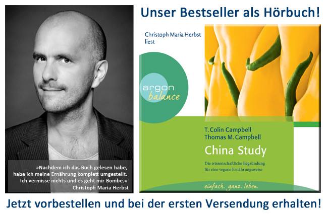 Jetzt als Hörbuch: China Study – gelesen vom überzeugten Veganer Christoph Maria Herbst